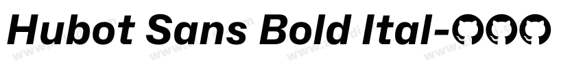 Hubot Sans Bold Ital字体转换 Hubot Sans Bold Ital字体转换